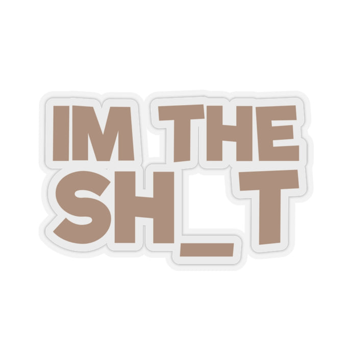 Im the real sh_t Stickers