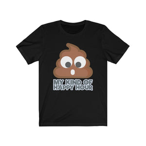 "My Kind Of Happy Hour" Poo Text T-Shirt