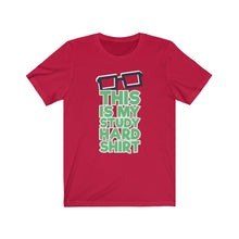 Load image into Gallery viewer, &quot;This Is My Study Hard Shirt&quot; Text T-Shirt